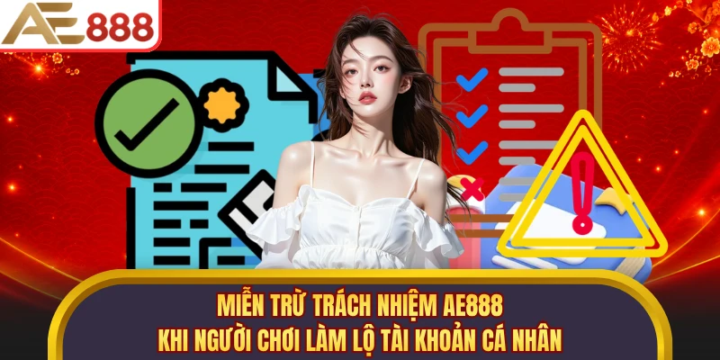 Miễn trừ trách nhiệm AE888 khi người chơi làm lộ tài khoản cá nhân